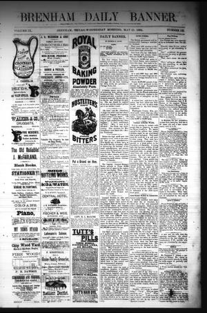 Brenham Daily Banner. (Brenham, Tex.), Vol. 9, No. 135, Ed. 1 Wednesday, May 21, 1884
