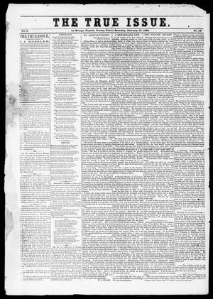 Primary view of The True Issue (La Grange, Tex.), Vol. 9, No. 18, Ed. 1, Saturday, February 12, 1859