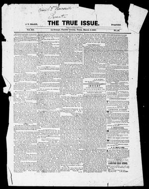 Primary view of object titled 'The True Issue (La Grange, Tex.), Vol. 12, No. 35, Ed. 1, Thursday, March 5, 1863'.