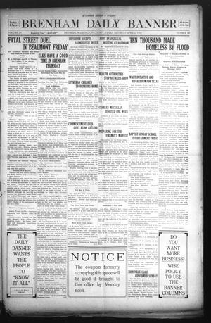 Brenham Daily Banner (Brenham, Tex.), Vol. 29, No. 10, Ed. 1 Saturday, April 6, 1912