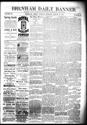 Brenham Daily Banner. (Brenham, Tex.), Vol. 12, No. 69, Ed. 1 Tuesday, March 22, 1887