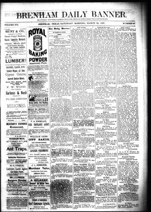 Primary view of object titled 'Brenham Daily Banner. (Brenham, Tex.), Vol. 12, No. 67, Ed. 1 Saturday, March 19, 1887'.