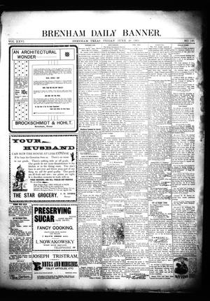 Brenham Daily Banner. (Brenham, Tex.), Vol. 26, No. 151, Ed. 1 Friday, June 28, 1901