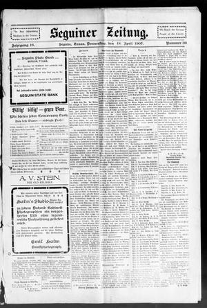Seguiner Zeitung. (Seguin, Tex.), Vol. 16, No. 36, Ed. 1 Thursday, April 18, 1907