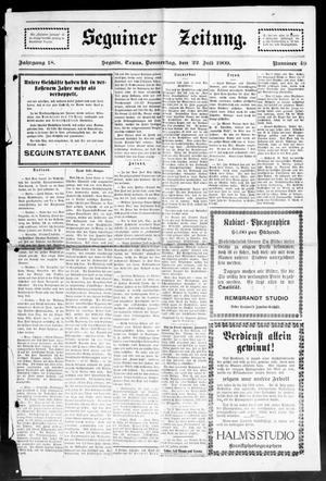 Seguiner Zeitung. (Seguin, Tex.), Vol. 18, No. 49, Ed. 1 Thursday, July 22, 1909