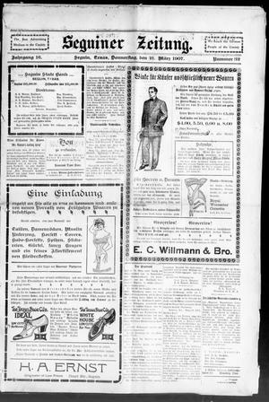 Seguiner Zeitung. (Seguin, Tex.), Vol. 16, No. 32, Ed. 1 Thursday, March 21, 1907