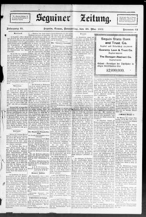 Seguiner Zeitung. (Seguin, Tex.), Vol. 21, No. 42, Ed. 1 Thursday, May 30, 1912