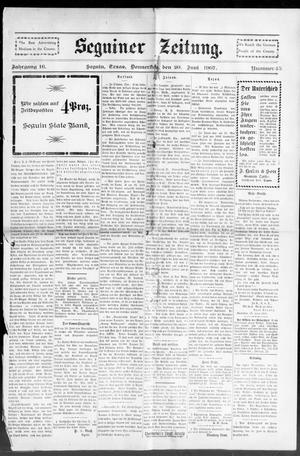 Seguiner Zeitung. (Seguin, Tex.), Vol. 16, No. 45, Ed. 1 Thursday, June 20, 1907