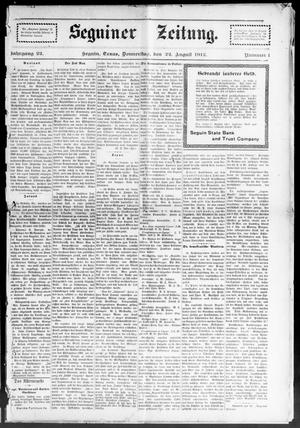 Seguiner Zeitung. (Seguin, Tex.), Vol. 22, No. 1, Ed. 1 Thursday, August 22, 1912