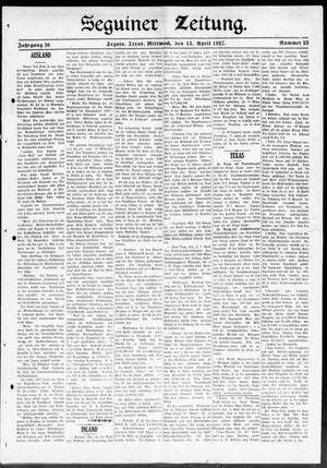 Seguiner Zeitung. (Seguin, Tex.), Vol. 36, No. 33, Ed. 1 Wednesday, April 13, 1927