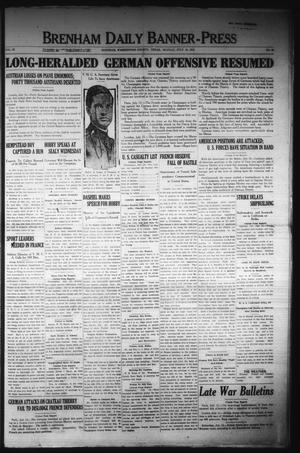 Brenham Daily Banner-Press (Brenham, Tex.), Vol. 35, No. 92, Ed. 1 Monday, July 15, 1918