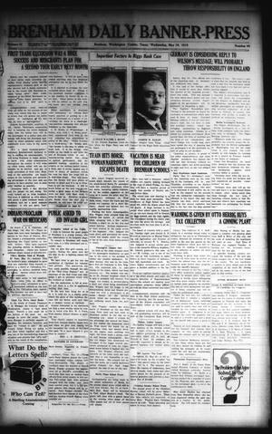 Brenham Daily Banner-Press (Brenham, Tex.), Vol. 32, No. 44, Ed. 1 Wednesday, May 19, 1915