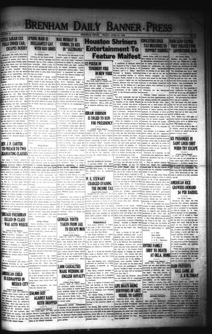 Brenham Daily Banner-Press (Brenham, Tex.), Vol. 40, No. 26, Ed. 1 Friday, April 27, 1923