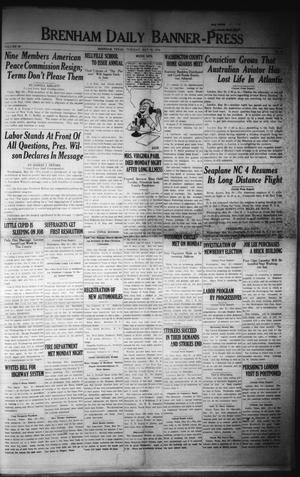 Brenham Daily Banner-Press (Brenham, Tex.), Vol. 36, No. 45, Ed. 1 Tuesday, May 20, 1919