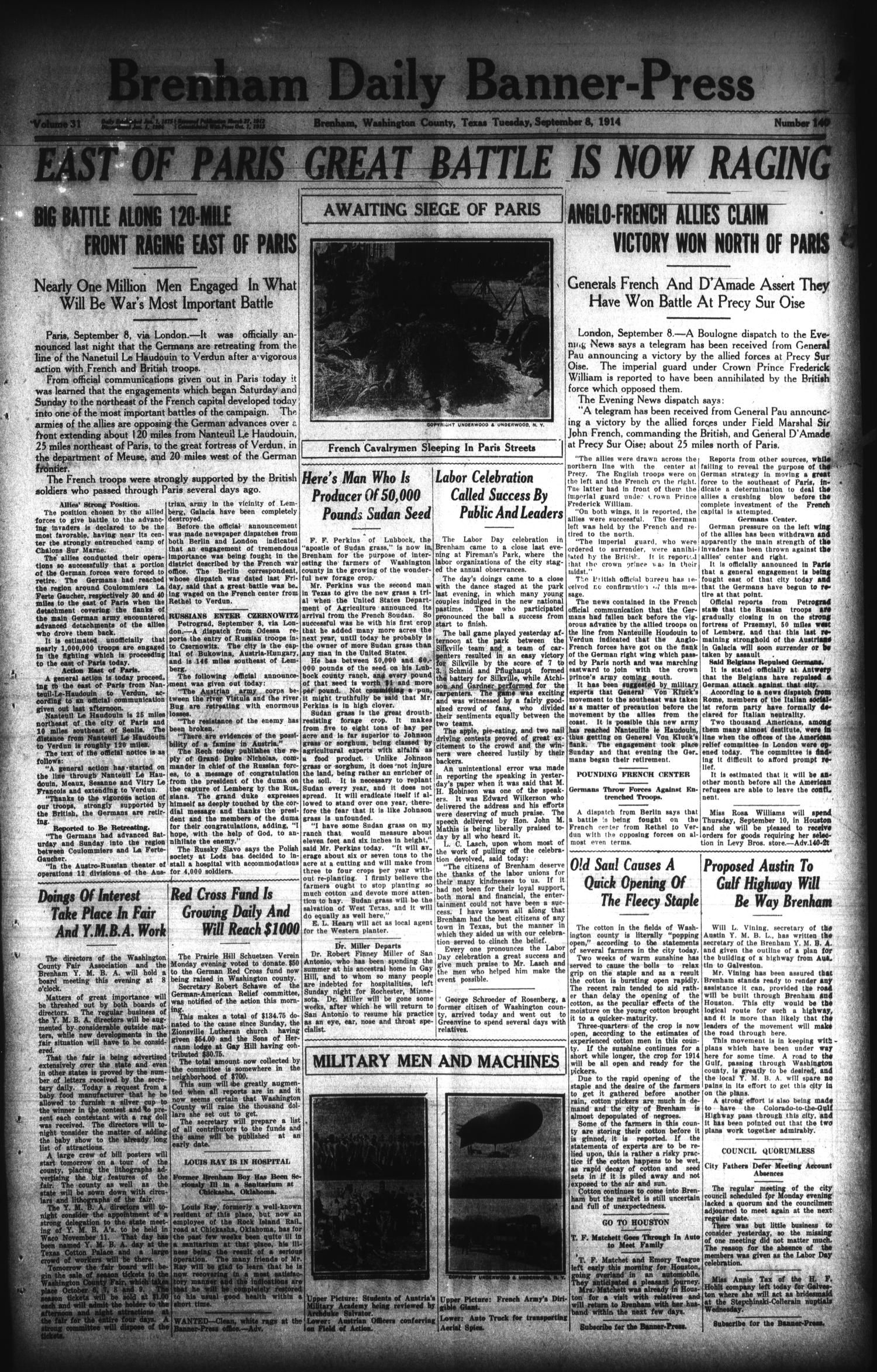Brenham Daily Banner-Press (Brenham, Tex.), Vol. 31, No. 140, Ed. 1 Tuesday, September 8, 1914
                                                
                                                    [Sequence #]: 1 of 6
                                                