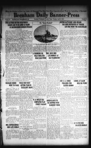 Brenham Daily Banner-Press (Brenham, Tex.), Vol. 32, No. 9, Ed. 1 Tuesday, April 6, 1915
