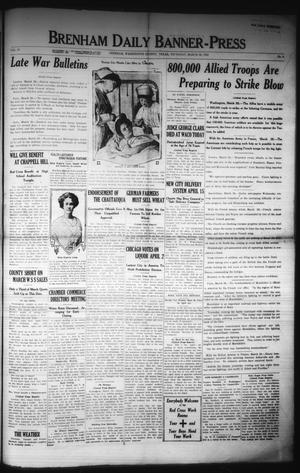 Brenham Daily Banner-Press (Brenham, Tex.), Vol. 35, No. 2, Ed. 1 Thursday, March 28, 1918