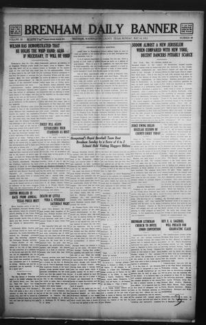 Brenham Daily Banner (Brenham, Tex.), Vol. 30, No. 44, Ed. 1 Monday, May 19, 1913