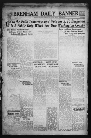 Brenham Daily Banner (Brenham, Tex.), Vol. 30, No. 8, Ed. 1 Friday, April 4, 1913