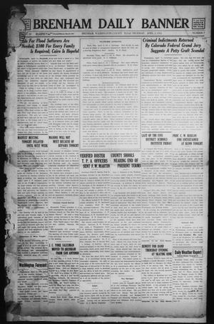 Brenham Daily Banner (Brenham, Tex.), Vol. 30, No. 7, Ed. 1 Thursday, April 3, 1913