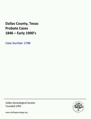 Dallas County Probate Case 2788: Watson, J.M. (Deceased)