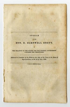 Primary view of object titled 'Speech of the hon. R. Barnwell Rhett on the relation of the states and the general government towards the territories'.