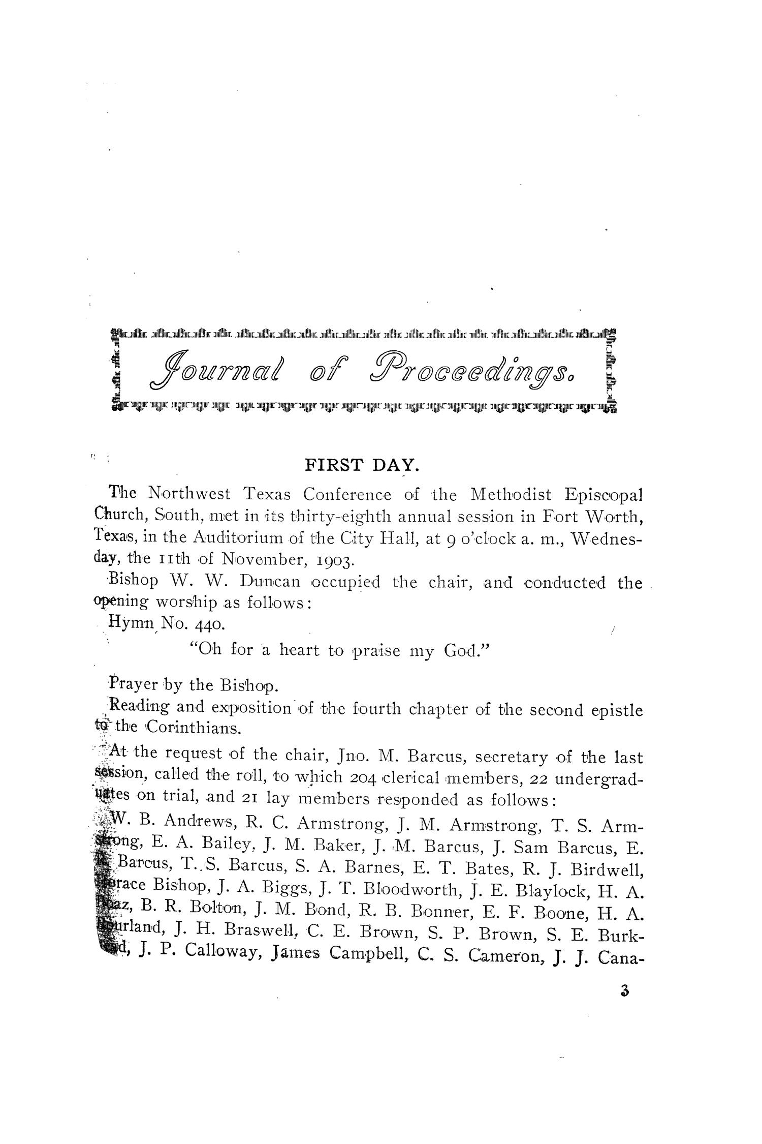 Journal of Proceedings of the Thirty-Eighth Annual Session of The Northwest Texas Conference, of the Methodist Episcopal Church, South, at Forth Worth, Texas, November 11 to November 16, 1903.
                                                
                                                    3
                                                