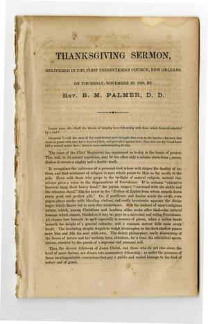 Primary view of object titled 'Thanksgiving sermon, delivered in the First Presbyterian Church, New Orleans, on Thursday, Nov. 29, 1860 /'.