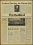 Thumbnail image of item number 1 in: 'The Redbird (Beaumont, Tex.), Vol. 4, No. 22, Ed. 1 Friday, March 11, 1955'.