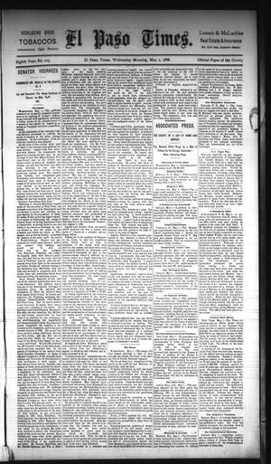 Primary view of object titled 'El Paso Times. (El Paso, Tex.), Vol. EIGHTH YEAR, No. 105, Ed. 1 Wednesday, May 2, 1888'.