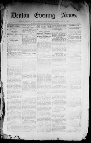 Primary view of object titled 'Denton Evening News. (Denton, Tex.), Vol. 1, No. 39, Ed. 1 Tuesday, August 15, 1899'.