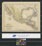 Thumbnail image of item number 1 in: 'Map of Mexico, and Central America Engraved to Illustrate Mitchell's New Intermediate Geography.'.