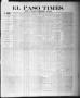 Newspaper: El Paso Times. (El Paso, Tex.), Vol. 1, No. 1, Ed. 1 Sunday, January …