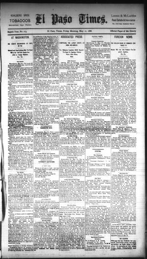 El Paso Times. (El Paso, Tex.), Vol. EIGHTH YEAR, No. 113, Ed. 1 Friday, May 11, 1888