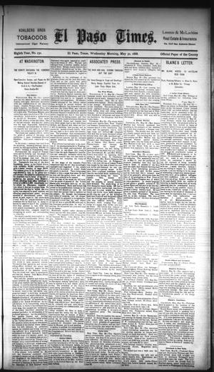 Primary view of object titled 'El Paso Times. (El Paso, Tex.), Vol. EIGHTH YEAR, No. 130, Ed. 1 Wednesday, May 30, 1888'.