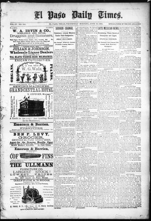 El Paso Daily Times. (El Paso, Tex.), Vol. 4, No. 350, Ed. 1 Wednesday, June 10, 1885