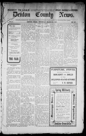 Primary view of object titled 'Denton County News. (Denton, Tex.), Vol. 5, No. 47, Ed. 1 Thursday, March 25, 1897'.