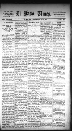 Primary view of object titled 'El Paso Times. (El Paso, Tex.), Vol. EIGHTH YEAR, No. 164, Ed. 1 Tuesday, July 10, 1888'.