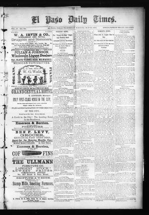 Primary view of object titled 'El Paso Daily Times. (El Paso, Tex.), Vol. 4, No. 334, Ed. 1 Wednesday, May 20, 1885'.