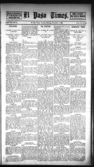Primary view of object titled 'El Paso Times. (El Paso, Tex.), Vol. EIGHTH YEAR, No. 264, Ed. 1 Tuesday, November 6, 1888'.