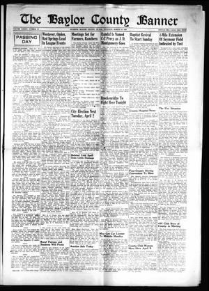 The Baylor County Banner (Seymour, Tex.), Vol. 45, No. 30, Ed. 1 Thursday, March 28, 1940