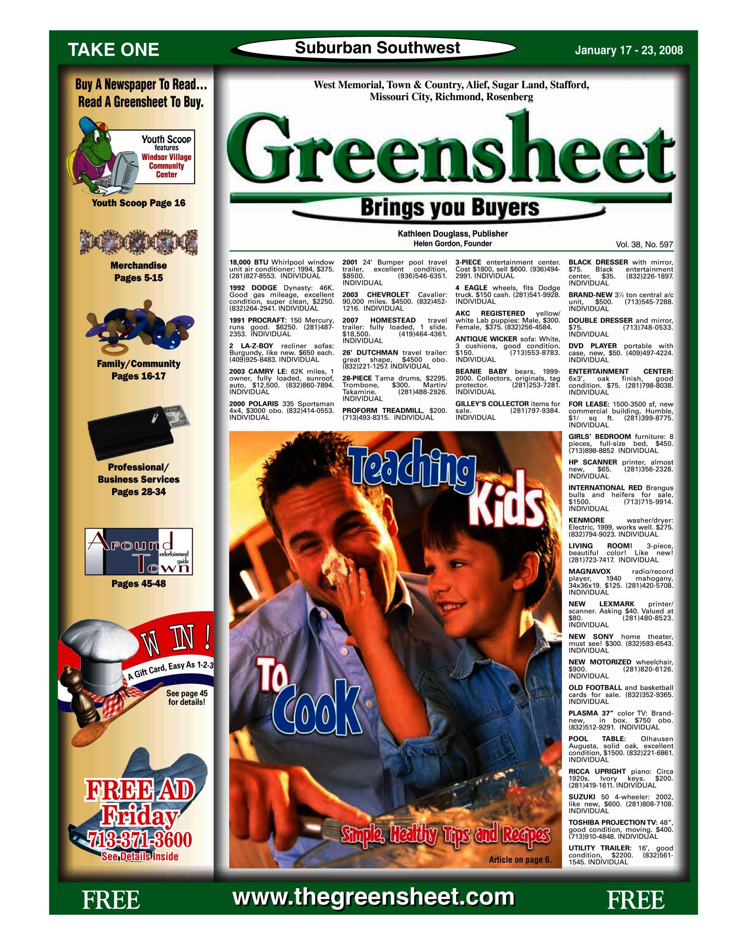 Greensheet (Houston, Tex.), Vol. 38, No. 597, Ed. 1 Thursday, January 17, 2008
                                                
                                                    [Sequence #]: 1 of 60
                                                