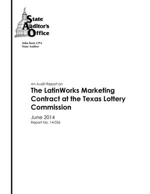 An Audit Report on the LatinWorks Marketing Contract at the Texas Lottery Commission