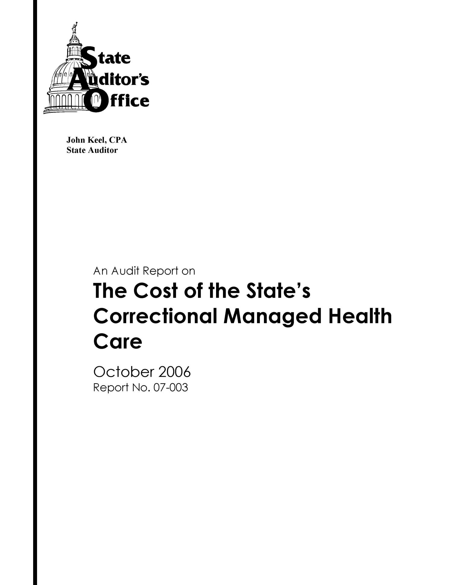 An Audit Report on the Cost of the State's Correctional Managed Health Care
                                                
                                                    [Sequence #]: 1 of 34
                                                