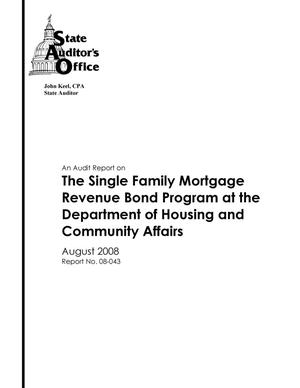 An Audit Report on the Single Family Mortgage Revenue Bond Program at the Department of Housing and Community Affairs