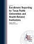 Primary view of A Review of Enrollment Reporting by Texas Public Universities and Health-Related Institutions