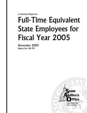 Primary view of object titled 'A Summary Report on Full-Time Equivalent State Employees for Fiscal Year 2005'.