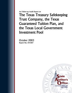 A Follow-up Audit Report on The Texas Treasury Safekeeping Trust Company, the Texas Guaranteed Tuition Plan, and the Texas Local Government Investment Pool