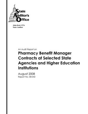 Primary view of object titled 'An Audit Report on Pharmacy Benefit Manager Contracts at Selected State Agencies and Higher Education Institutions'.