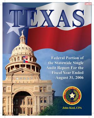 Texas Federal Portion of the Statewide Single Audit Report: 2006